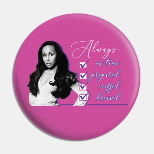 "I was always on time, always prepared, and always, always coiffed and dressed" Pin