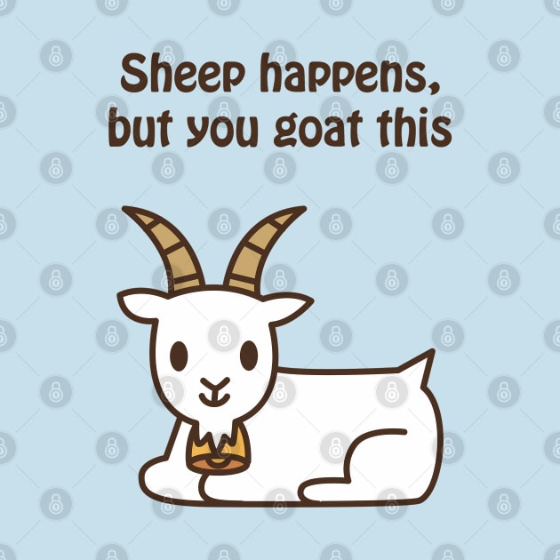 Sheep happens, but you goat this - cute & funny animal pun by punderful_day
