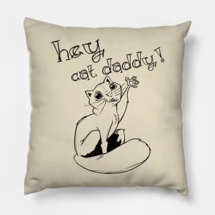 Hey Cat Daddy Pillow