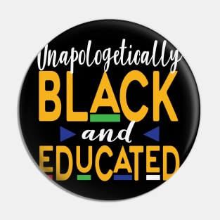 Unapologetically Black And Educated, Black Queen, Black Woman, African American, Black Lives Matter, Black History Pin