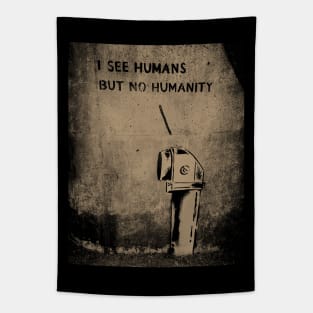 I See Humans But No Humanity Tapestry
