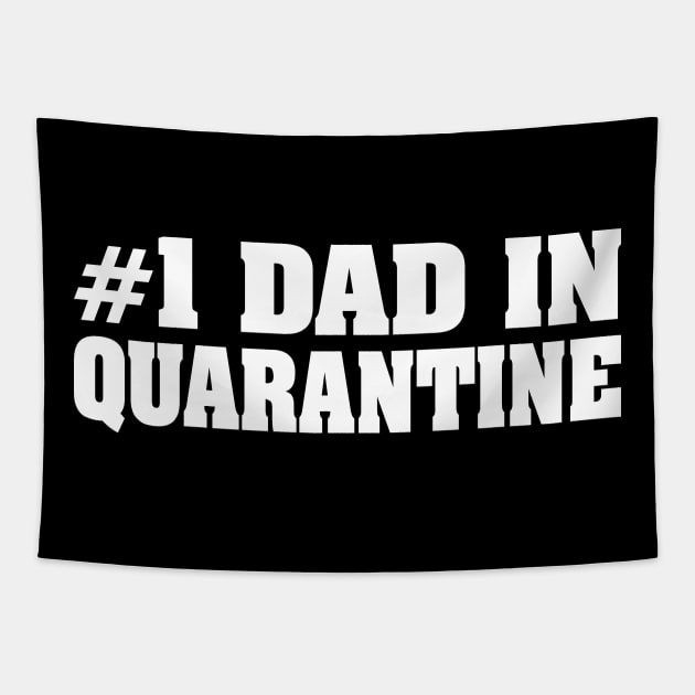 #1 Dad in Quarantine Tapestry by Dopamine Creative