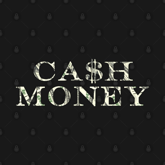 Cash Money Is Best by CANJ72