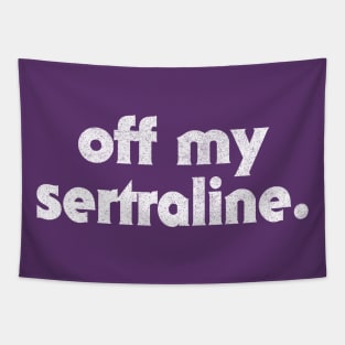 Off My Sertraline / Humorous Typography Design Tapestry