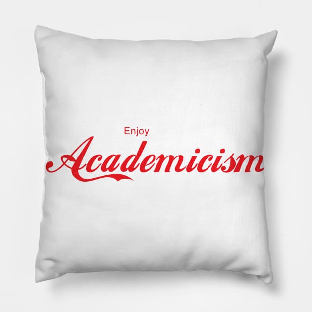 ENJOY ACADEMICISM Pillow by Inner System