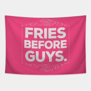 Fries Before Guys Funny Gift Tapestry