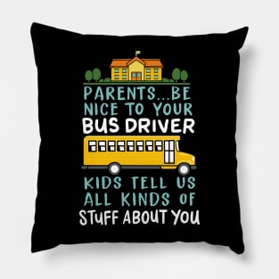 Parents Be Nice To Your Bus Driver Kids Tell Us All Kinds Of Stuff About You Pillow