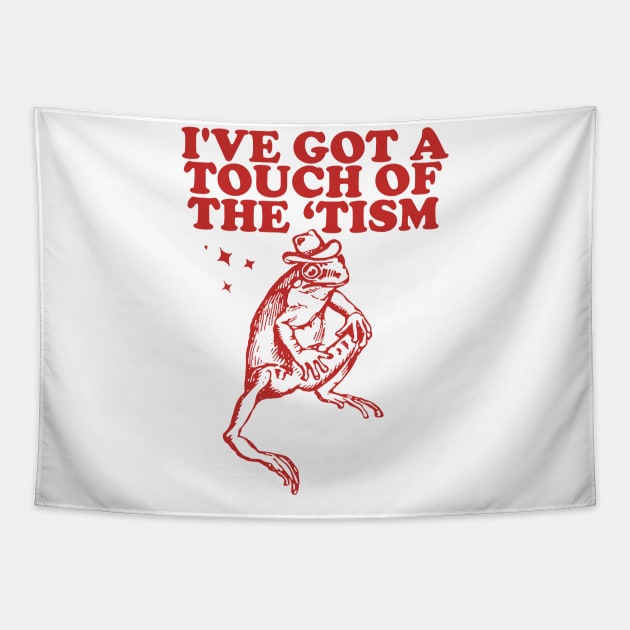 I've got a touch of the ‘tism Vintage T-Shirt, Retro Funny Frog Shirt, Frog Meme Tapestry by Y2KSZN