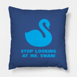 Billy Madison - Stop Looking At Me Swan Pillow