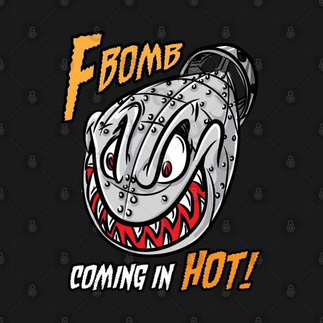 F-Bomb coming in hot by eShirtLabs