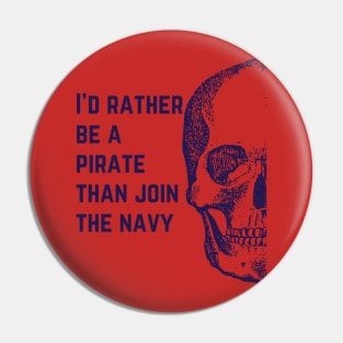 I'd rather be a pirate Pin