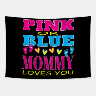 Pink Or Blue Mommy Loves You Baby Gender Reveal Party  Baby Shower Tapestry