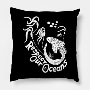 Respect Our Oceans! - white Pillow