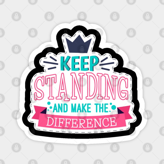 Keep Standing Magnet by Mako Design 