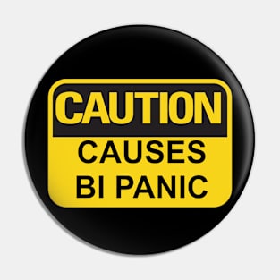 Caution: Bi Panic Pin