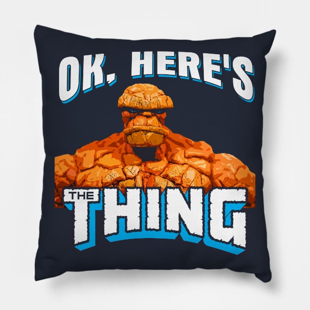 Here's the Thing Pillow by MonkeyKing