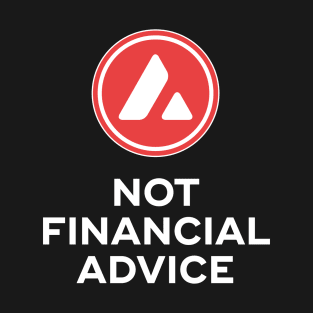 AVAX. Not Financial Advice. T-Shirt