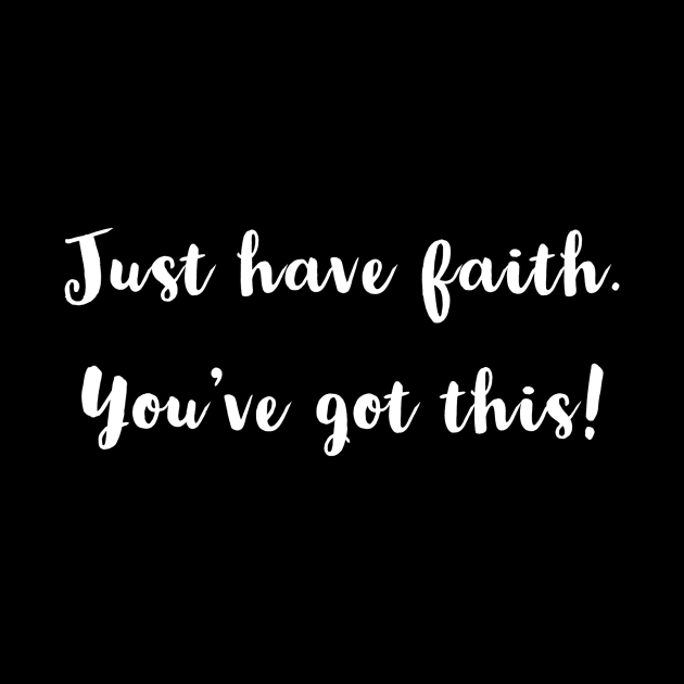 JUST HAVE FAITH ! by LetMeBeFree