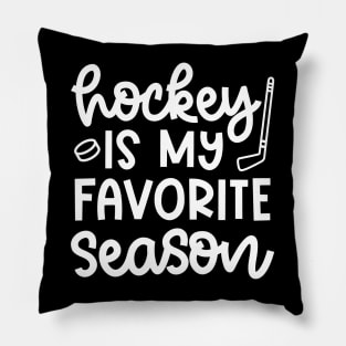 Hockey Is My Favorite Season Ice Hockey Field Hockey Cute Funny Pillow