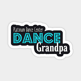 Platinum Dance Center Dance Grandpa Magnet