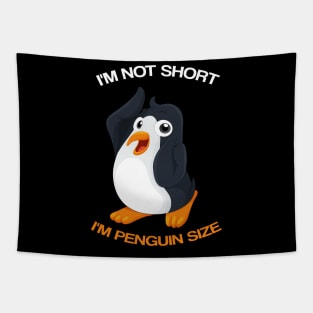 Cool I'm Not Short I'm Penguin Size | Funny Animal Fans Gift Tapestry