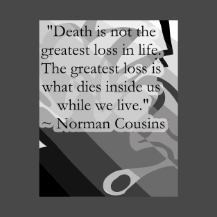 Norman Cousins Quote T-Shirt