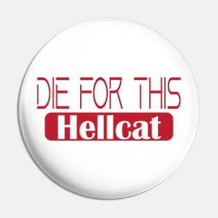 Die for this hellcat Pin