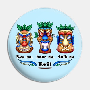 Tikis No Evil Pin