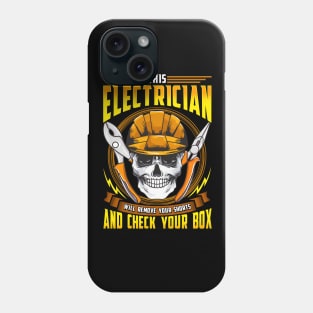 This Electrician Will Remove Your Shorts And Check Your Box Phone Case