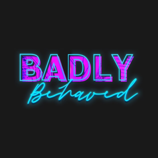 Badly Behaved Merch by Meagan Brandy Books