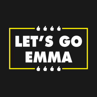 Let's Go Emma T-Shirt