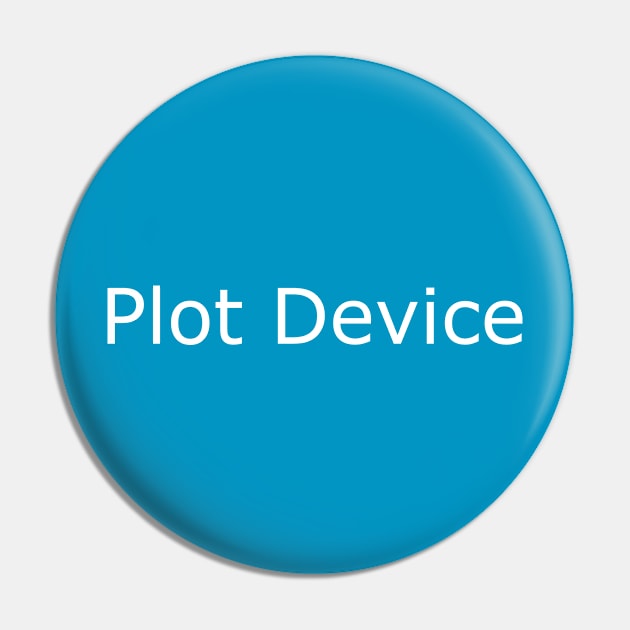 Plot Device (white text) Pin by EpicEndeavours