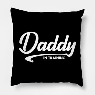 Daddy in training Pillow