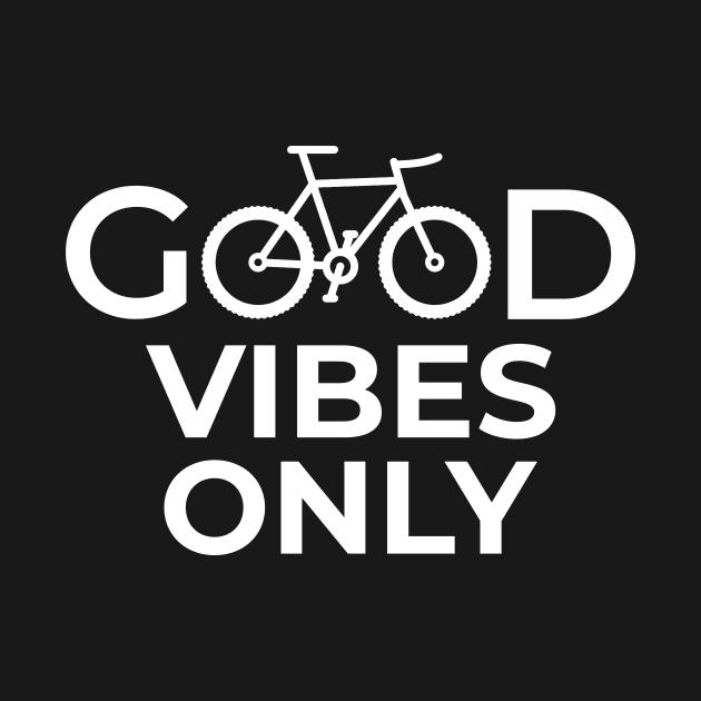 Good Vibes Bicycle Cycling Cyclist by Quotty