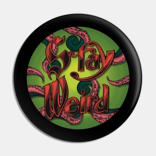 Stay Weird Yo Pin