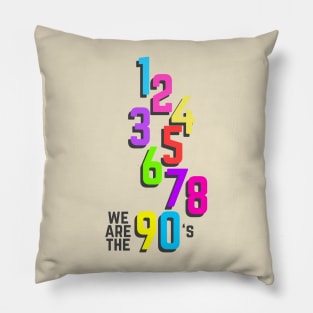 We are the 12345678 90's - Light Theme Pillow