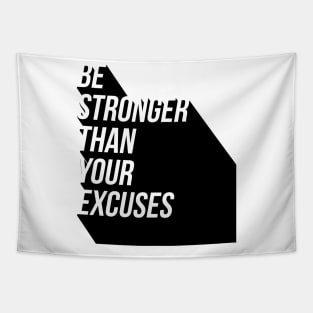 Be stronger than your excuses Tapestry