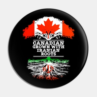 Canadian Grown With Iranian Roots - Gift for Iranian With Roots From Iran Pin