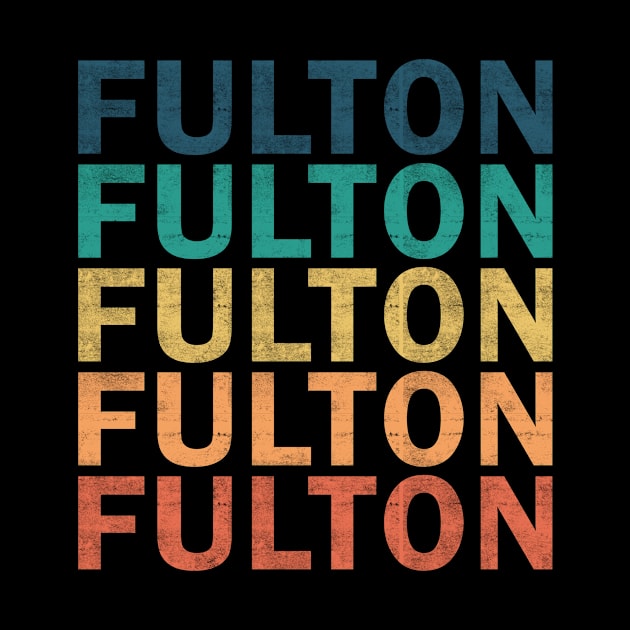 Fulton Name T Shirt - Fulton Vintage Retro Name Gift Item Tee by henrietacharthadfield