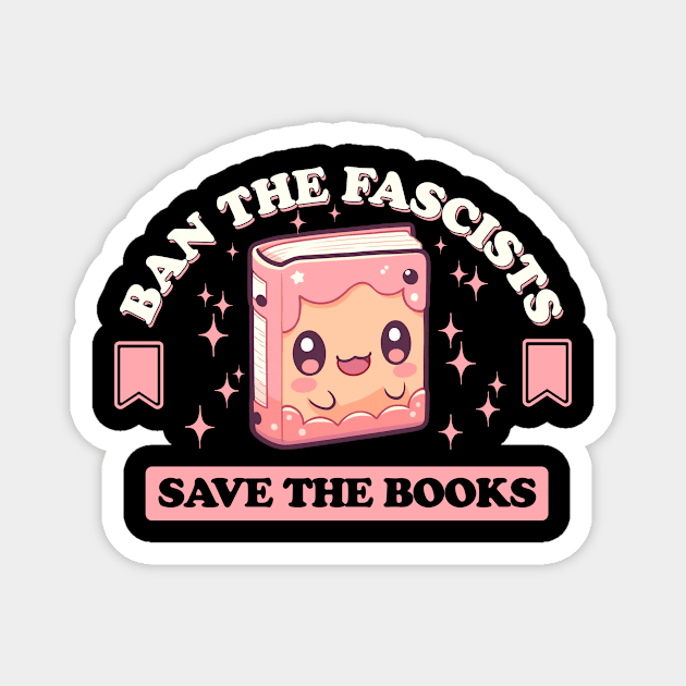 Ban the fascists save the books Magnet by sopiansentor8