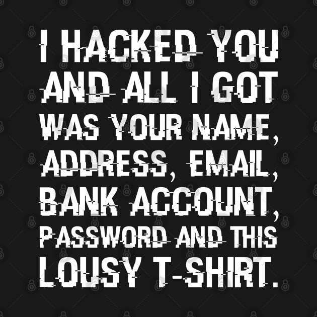 I Hacked You by CreativeJourney