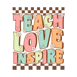 Groovy Teach Love Inspire Teacher Back to School Gift T-Shirt