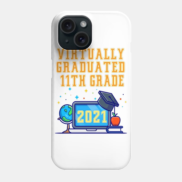 Kids Virtually Graduated 11th Grade in 2021 Phone Case by artbypond