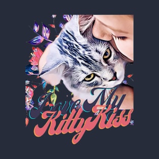 Love My Kitty Kisses (floral background) T-Shirt