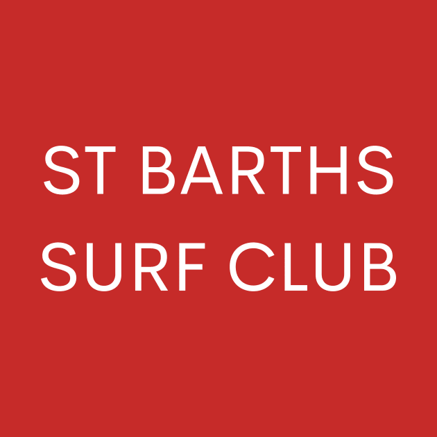 St Barths Surf Club by Cosmic Cat