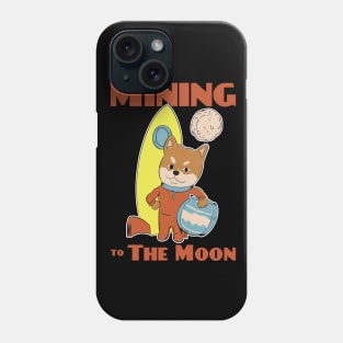 Mining to the moon - Shiba astronaut crypto coin investor Phone Case