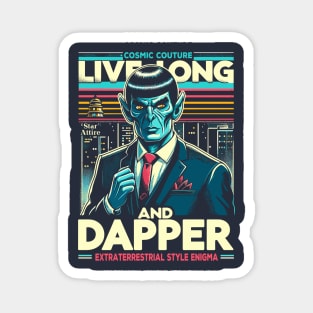 Live Long and Dapper Magnet