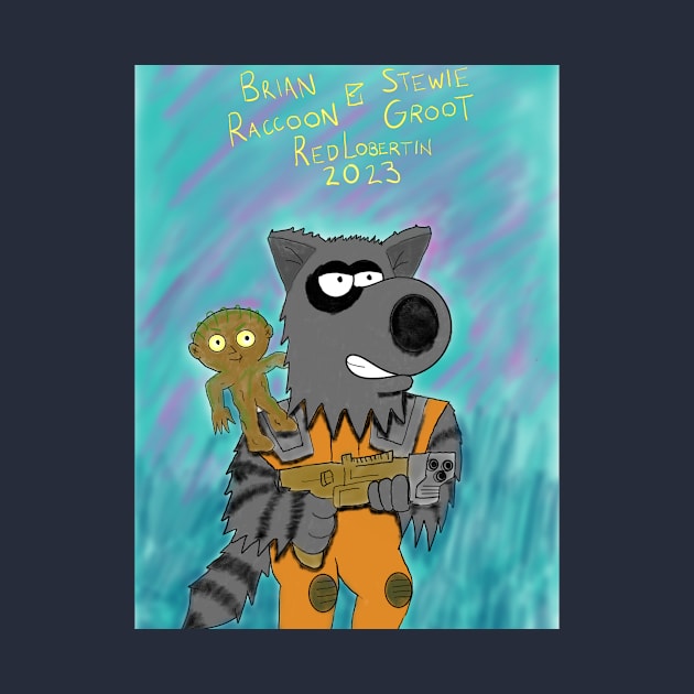 Brian Raccoon and Stewie Groot by RedLobertin