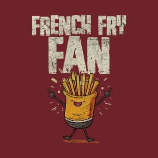 French Fry Fan T-Shirt