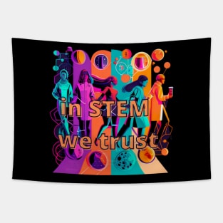 In STEM we trust Tapestry